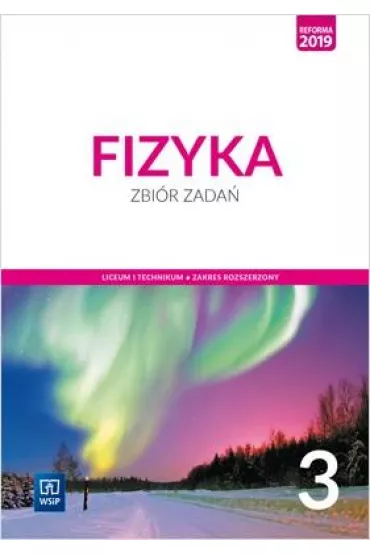 Fizyka. Zbir zada. Klasa 3. Zakres rozszerzony - Agnieszka Boek, Jadwiga Salach, Katarzyna Nessing