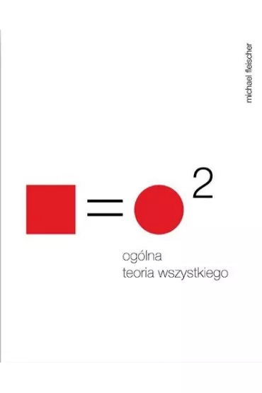 Og�lna teoria wszystkiego - Michael Fleischer
