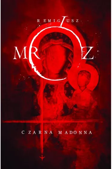 Czarna Madonna (pocket) - Remigiusz Mr�z