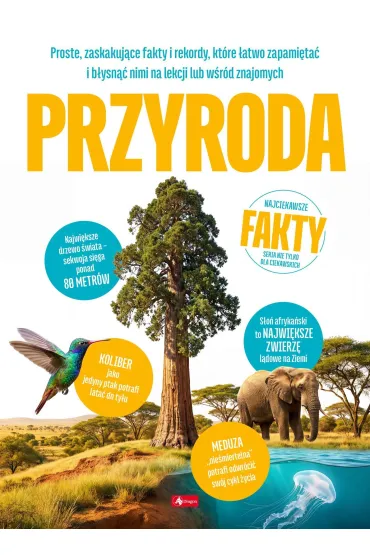 Przyroda. Najciekawsze fakty - Jolanta B�k