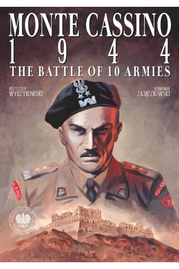 Monte Cassino 1944. The Battle of 10 Armies wer. angielska - Krzysztof Wyrzykowski, S�awomir Zaj�czkowski