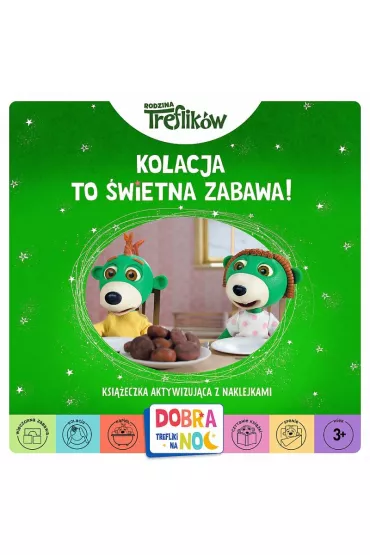 Kolacja to �wietna zabawa. Dobranoc Trefliki na noc