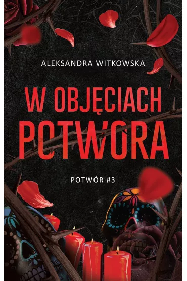 W obj�ciach potwora. Potw�r 3 - Aleksandra Witkowska