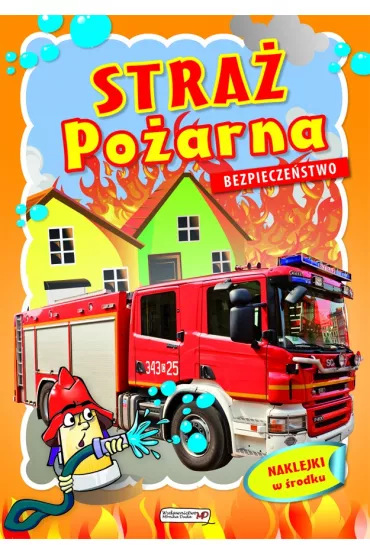 Bezpiecze�stwo. Stra� Po�arna - Dorota Skwark