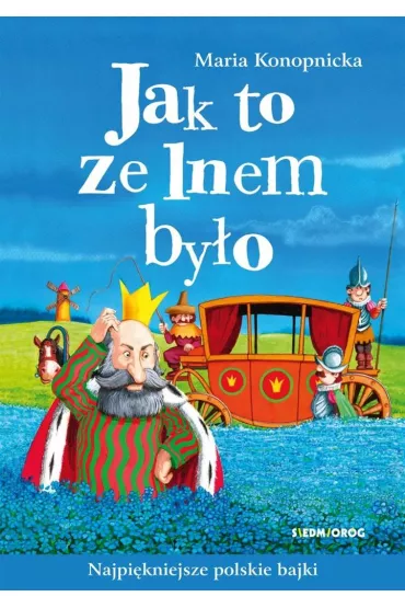 Jak to ze lnem byo - Maria Konopnicka