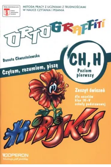 Ortograffiti. CH-H. Poziom 1. Zeszyt �wicze�. Szko�a podstawowa - Danuta Chwastniewska