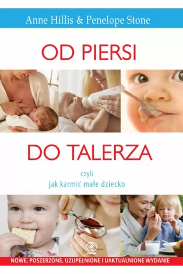Od piersi do talerza - Anne Hillis, Penelope Stone