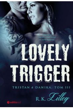 Lovely Trigger. Tristan i Danika. Tom 3