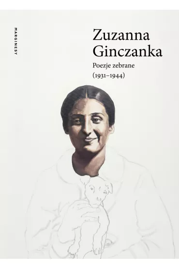 Poezje zebrane (1931–1944) - Zuzanna Ginczanka