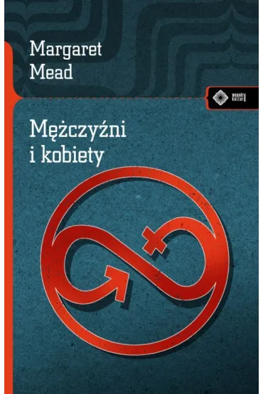 M�czy�ni i kobiety - Margaret Mead