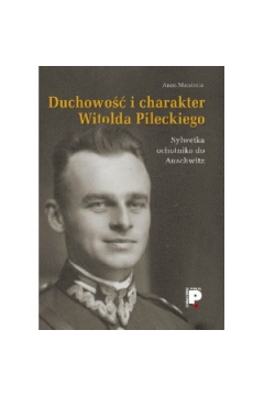 Duchowo i charakter Witolda Pileckiego