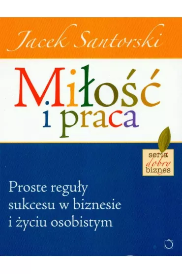 Mi�o�� i praca - Jacek Santorski