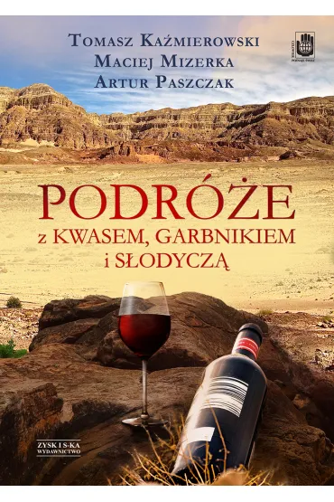 Podr�e Z Kwasem, Garbnikiem I S�odycz� - Artur Paszczak, Maciej Mizerka, Tomasz Ka�mierowski