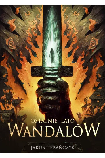 Ostatnie lato Wandal�w - Jakub  Urba�czyk