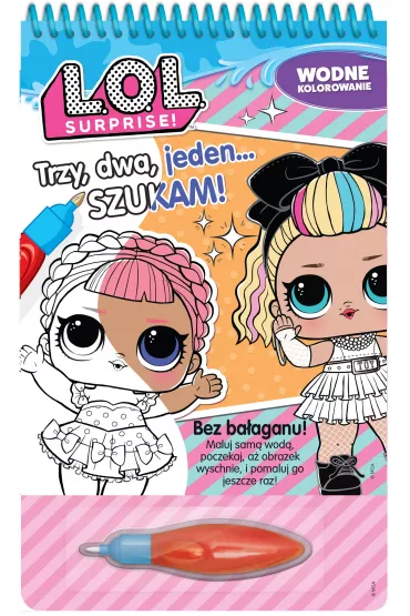 Trzy, dwa, jeden... Szukam! Wodne kolorowanie. L.O.L. Surprise!