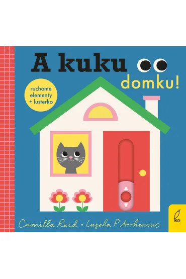 A kuku, domku! - Camilla Reid