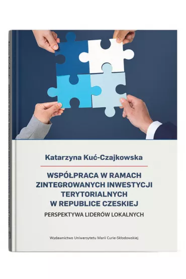 Wsp�praca w ramach Zintegrowanych Inwestycji Terytorialnych w Republice Czeskiej Perspektywa lider�w lokalnych - Katarzyna Ku�-Czajkowska
