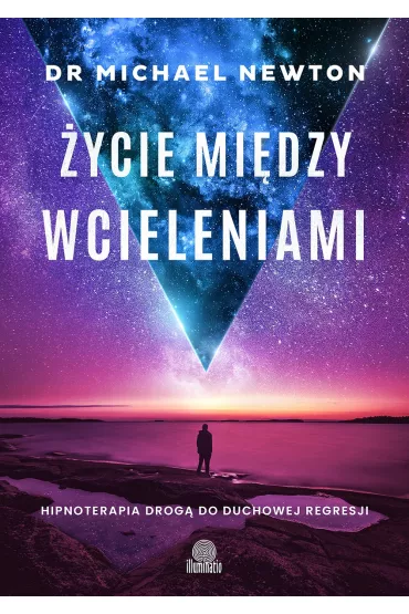 Pakiet: W�dr�wka dusz, Przeznaczenie dusz, �ycie mi�dzy wcieleniami - Michael Newton