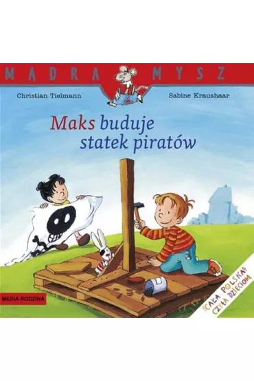 M�dra mysz - Maks. Maks buduje statek pirat�w - Christian Tielmann