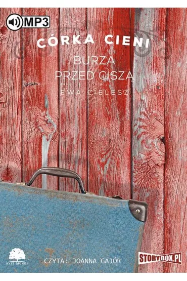Audiobook Burza przed cisz�. C�rka cieni. Tom 3 CD - Ewa Cielesz
