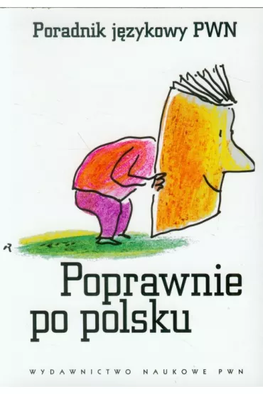 Poprawnie po polsku Poradnik j�zykowy PWN