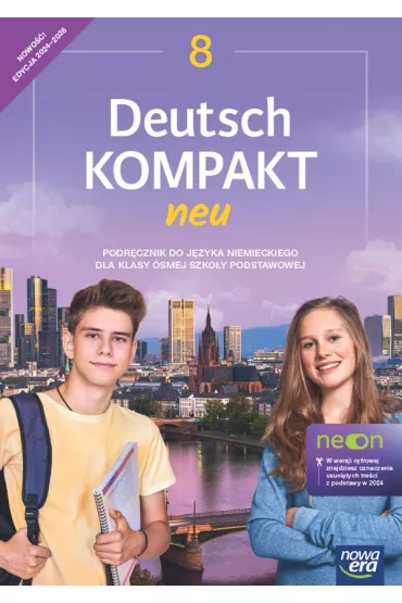 Deutsch KOMPAKT neu. Klasa 8. Podr�cznik do j�zyka niemieckiego dla klasy �smej szko�y podstawowej - Jolanta Kami�ska