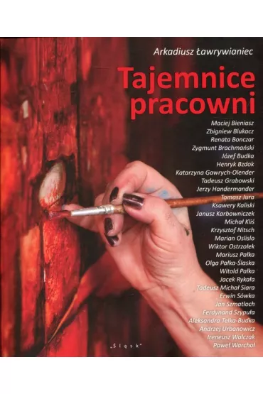 Tajemnice pracowni - Arkadiusz �awrywianiec