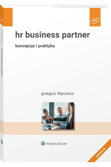 HR Business Partner. Koncepcja i praktyka w.3 - Grzegorz Filipowicz