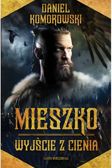 Mieszko. Wyj�cie z cienia - Daniel  Komorowski