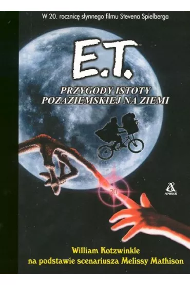 E.T. Przygody istoty pozaziemskiej na Ziemi - William Kotzwinkle