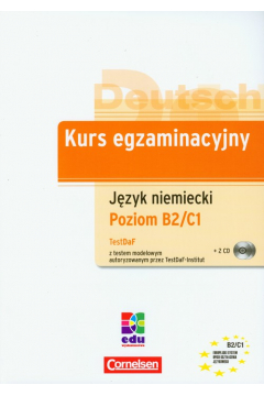 Kurs egzaminacyjny Jzyk niemiecki Poziom B2/C1 + 2 CD