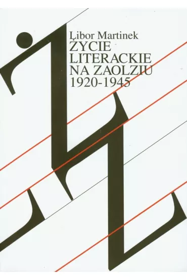 �ycie literackie na Zaolziu 1920-1945 - Martinek Libor