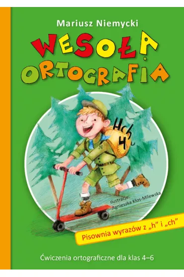 Weso�a ortografia. Pisownia wyraz�w z h" i "ch"" - Mariusz Niemycki