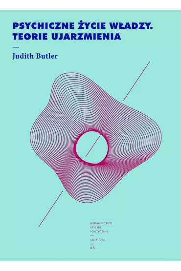 Psychiczne �ycie wladzy * * - Judith Butler