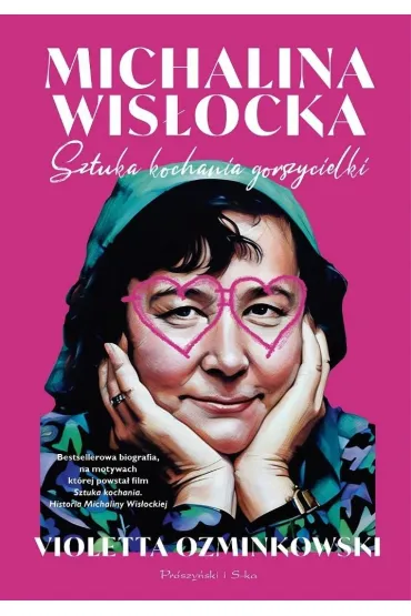 Michalina Wis�ocka. Sztuka kochania gorszycielki - Violetta Ozminkowski