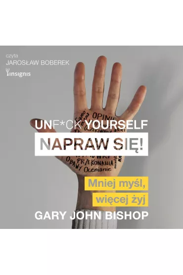 Audiobook Unf*ck yourself. Napraw si�! mp3 - Gary John Bishop