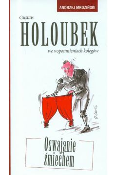 Gustaw Holoubek we wspomnieniach kolegw