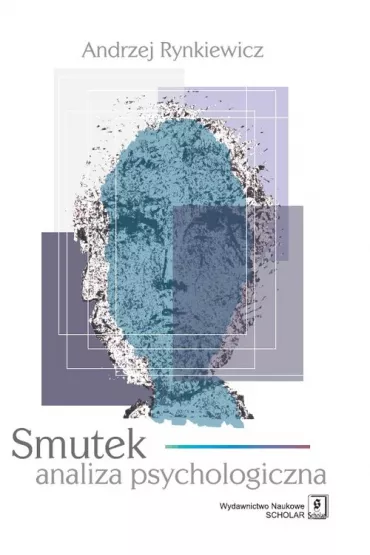 Smutek. Analiza psychologiczna - Andrzej Rynkiewicz