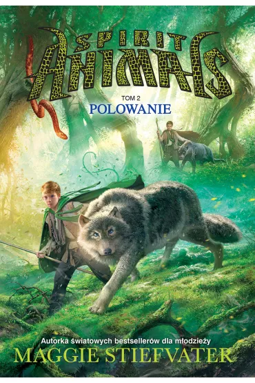 Polowanie. Spirit Animals. Tom 2 - Maggie Stiefvater