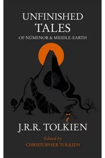 Unfinished Tales - J. R. R. Tolkien