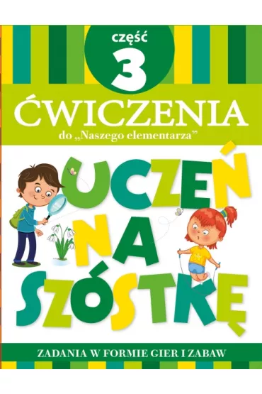 Ucze� na sz�stk�. �wiczenia do Naszego elementarza. Cz�� 3 - Anna Wi�niewska