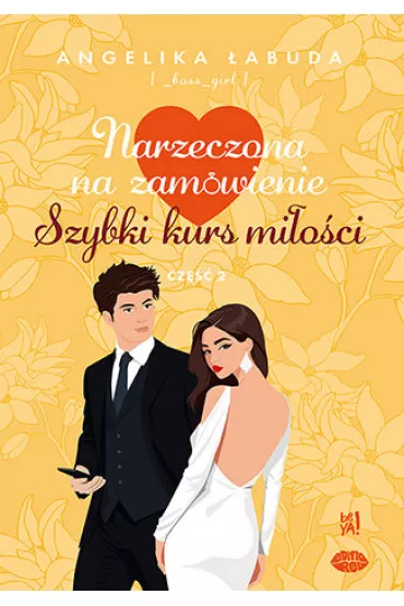 Narzeczona na zam�wienie. Szybki kurs mi�o�ci Cz�� 2 - Angelika �abuda