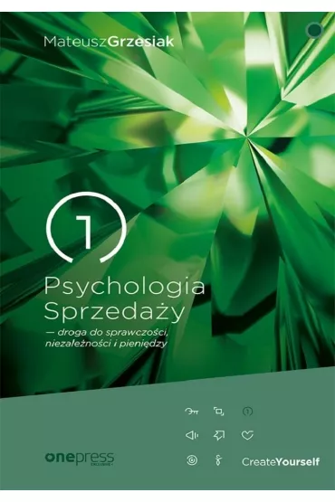 Psychologia Sprzeda�y - droga do sprawczo�ci, niezale�no�ci i pieni�dzy - Mateusz Grzesiak