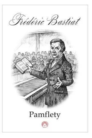 Pamflety - Bastiat Frederic