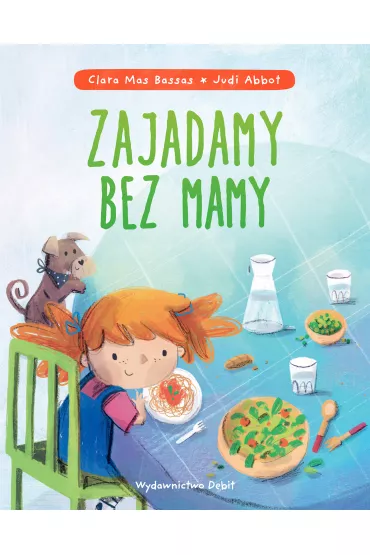 Zajadamy bez mamy - Clara  Mas Bassas