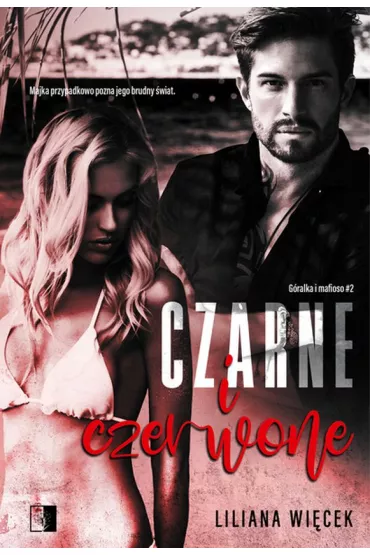 Czarne i czerwone. G�ralka i mafioso. Tom 2 - Liliana Wi�cek