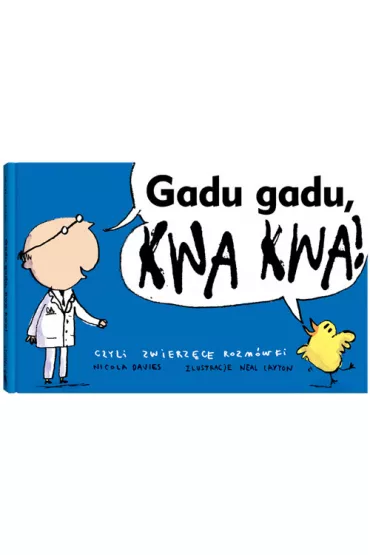 Gadu gadu, kwa kwa! Czyli zwierz�ce rozm�wki - Nicola Davies