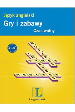 Gry i zabawy. J�zyk angielski - Czas wolny - Miko�ajska Ewa, Miko�ajski Rados�aw, Kertyczak Natalia, Zieli�ska Ma�gorzata - Ewa Miko�ajska, Ma�gorzata Zieli�ska, Natalia Kertyczak, Rados�aw Miko�ajski