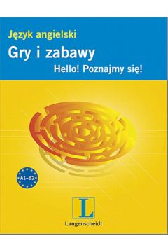 Gry i zabawy J�zyk angielski Hello Poznajmy si� - Miko�ajska Ewa, Miko�ajski Rados�aw, Kertyczak Natalia, Zieli�ska Ma�gorzata - Ewa Miko�ajska, Ma�gorzata Zieli�ska, Natalia Kertyczak, Rados�aw Miko�ajski