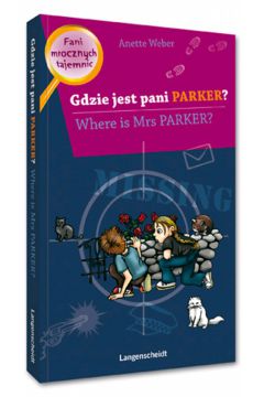 Gdzie jest pani Parker? Where is Mrs Parker? - Weber Anette - Weber Anette